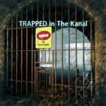 TRAPPED in The Kanal