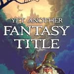 Yet Another Fantasy Title (YAFT)