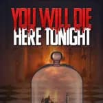 You Will Die Here Tonight