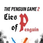 The PenguinGame 2 -Lies of Penguin-