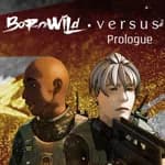 BornWild • Versus S1 - Prologue