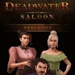 Deadwater Saloon Prologue