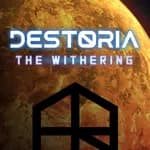 Destoria: The Withering