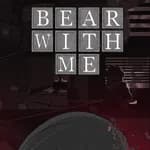 Bear With Me