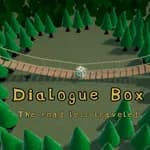 Dialogue Box: The Road Less Traveled