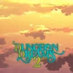 Dungeon Dreams 2