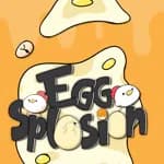 Eggsplosion