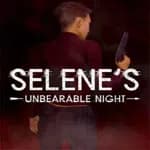Selene's Unbearable Night