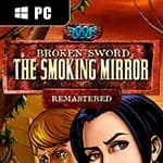 Broken Sword 2 - the Smoking Mirror: Remastered