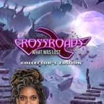 Crossroads: What Was Lost Collector's Edition