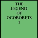 The Legend of Ogorets #1: Wrat