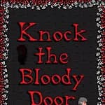 Knock the Bloody Door Down