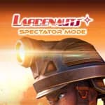 Larcenauts Spectator Mode