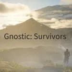 Gnostic: Survivors