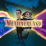 Whateverland: Prologue