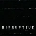Disruptive