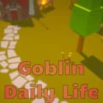 Goblin Daily Life