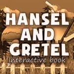 Hansel and Gretel: Interactive Book