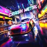 Crash Metal : Cyber Racing Punk Cars