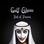 Gulf Echoes: Tent of Treason