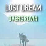 Lost Dream: Overgrown
