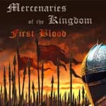 Mercenaries of the Kingdom: First Blood