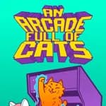 An Arcade Full of Cats