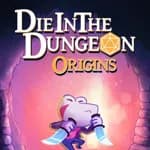 Die in the Dungeon: Origins