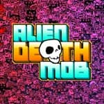 Alien Death Mob