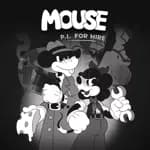 MOUSE: P.I. For Hire