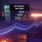 3D PUZZLE - Factory