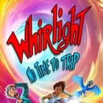 Whirlight - No Time To Trip