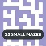 20 Small Mazes
