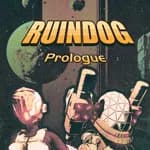 Ruindog:Prologue