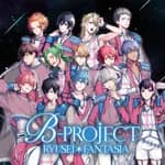 B-PROJECT RYUSEI*FANTASIA