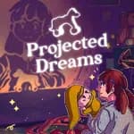 Projected Dreams