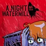 A Night at the Watermill