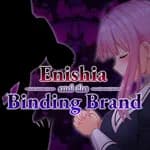 Enishia and the Binding Brand