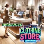 Clothing Store Simulator: Prologue