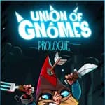 Union of Gnomes: Prologue