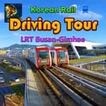 Korean Rail Driving Tour LRT Busan-Gimhae