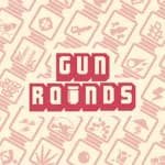 Gun Rounds