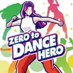 Zero to Dance Hero
