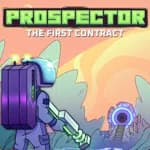 Prospector: The First Contract