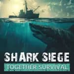 SHARK SIEGE - TOGETHER SURVIVAL
