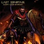 Last Spartan: Glory Over Madness
