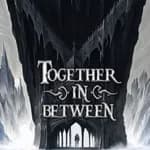 Together in Between: Chapter One