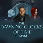 The Dawning Clocks of Time Remake