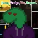 Jump, Dodge, Die, Repeat