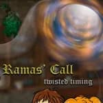 Ramas' Call: Twisted timing
